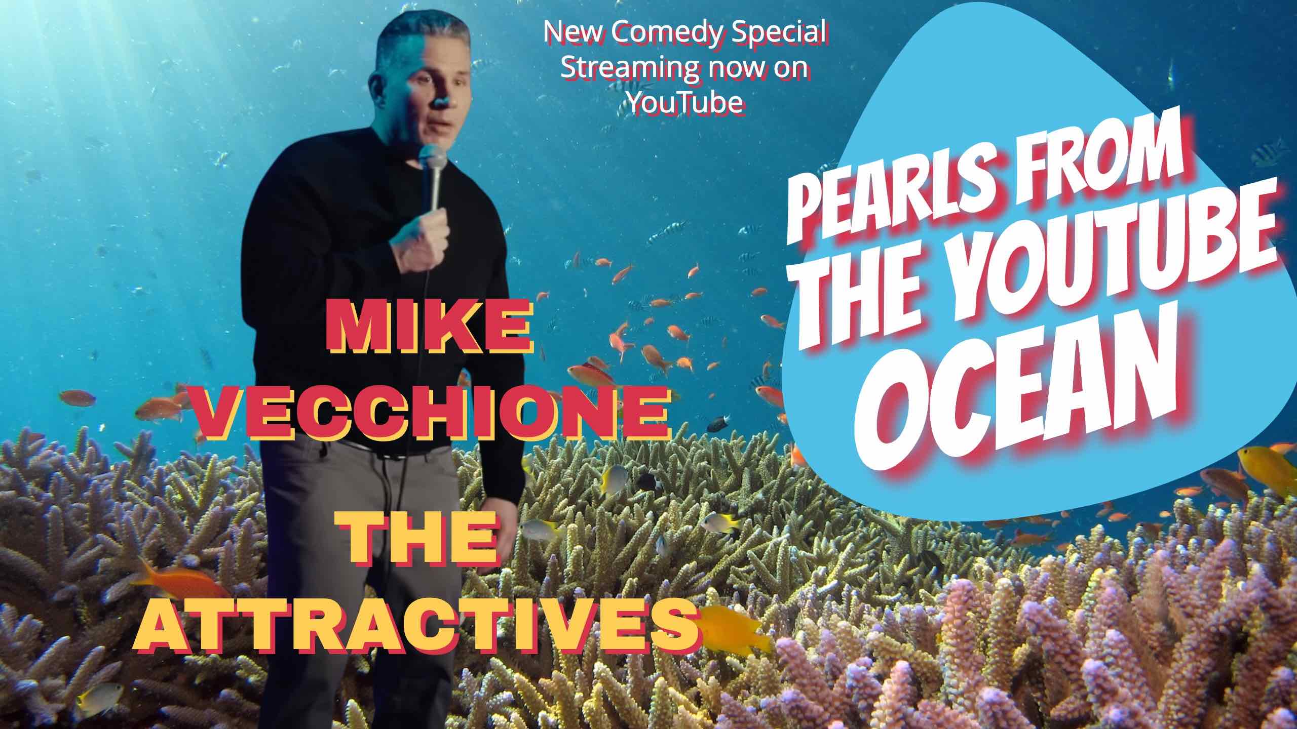 Featured image for “PEARLS FROM THE YOUTUBE OCEAN/ MIKE VECCHIONE- THE ATTRACTIVES”
